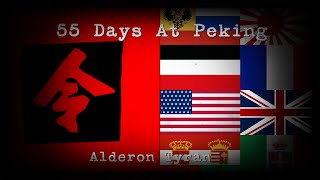 55 Days At Peking Extended English Version  Alderon Tyran [upl. by Adnamma]