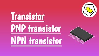 Transistor  PNP transistor  NPN transistor [upl. by Esahc]