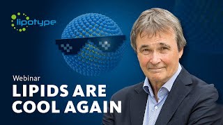 Lipids Are Cool Again  with Kai Simons  The Lipidomics Webinar [upl. by Kunkle]