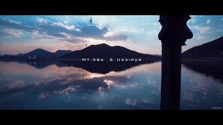 Udaipur Mount Abu  Cinematic travel video [upl. by Gibert522]