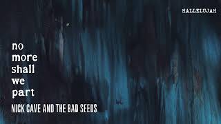 Nick Cave amp The Bad Seeds  Hallelujah Official Audio [upl. by Aaberg]