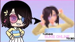 Turning quotSukie Onlinequot to 3D  ft GarbyVA  GachaTuber Timelapse 5 [upl. by Niwle]