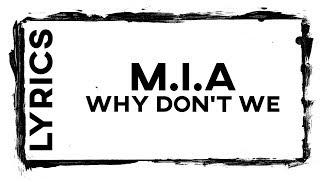 MIA • Why Dont We Lyrics [upl. by Yenmor98]