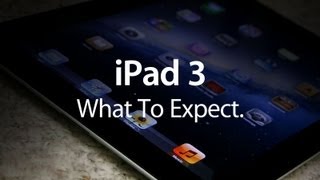 iPad 3  What to Expect [upl. by Weinstock999]