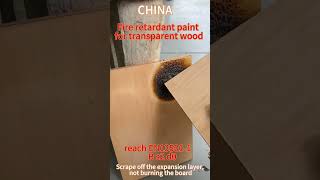 Fire retardant paint for transparent wood（EN 135011 B s2 d0） [upl. by Mirabel]