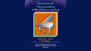 Scores of Memories A Musical Performance with Friends Sunday April 14 2024 6pm [upl. by Samala]