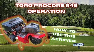 How to operate the Toro Procore 648 greens aerifier [upl. by Moitoso111]