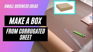 How to make a cardboard Box of any size  Box from Corrugated sheet  Small business tips Box diy [upl. by Mcgrody]