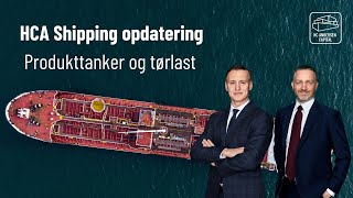 Aktier i Vælten  HCA Shipping opdatering Produkttanker og tørlast [upl. by Esikram]