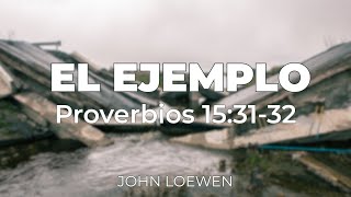 El Ejemplo Proverbios 153132 [upl. by Dyan]