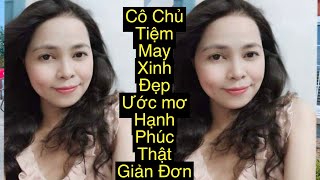 2708Cô Chủ tiệm May Xinh ĐẹpEm tìm Hạnh Phúc Đơn Giản ai cũng đáp ứng Được [upl. by Henriette442]