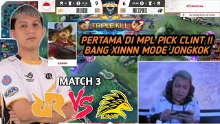 CLINT XINN MODE JONGKOK NGAMUKKDAMEGE NYA GA LOGIS CUY ONIC KEWALAHANRRQ VS ONIC MATCH 3 MPL ID [upl. by Scribner]