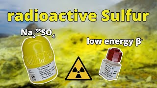 Sulfur  35  Radioactive Sulfur  nuclear chemistry [upl. by Ynnattirb367]