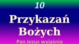 10 Przykazań Bożych  Wyjaśnia Pan Jezus [upl. by Moor60]