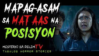 MAPAGASAM SA MATAAS NA POSISYON  Kwentong Kababalaghan  Tagalog Horror Story [upl. by Rodgiva]