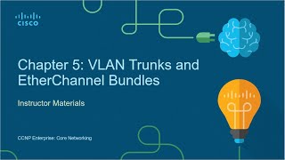 Chapter 5 VLAN Trunks and EtherChannel Bundles  Dynamic Trunking Protocol DTP [upl. by Nnayd]