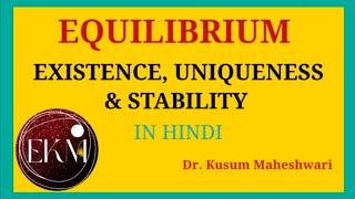 4  EQUILIBRIUM EXISTENCE UNIQUENESS amp STABILITY  PART 1 ECONOMICS WITH KUSUM MAHESHWARI [upl. by Sylirama]