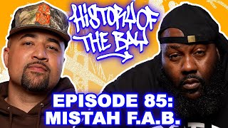 Mistah FABs Career History amp Stories w Kanye Mac Dre Messy Marv Nickatina Jacka [upl. by Eudora]