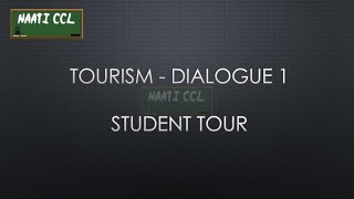 Tourism Student Tour Dialogue 1  Naati CCL [upl. by Airrehs]