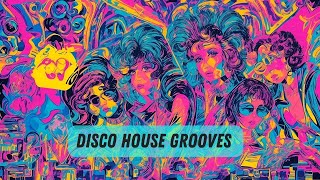 The Best Of Disco House  Disco Sisters 🪩 A Spacey Disco House Grooves Affair [upl. by Couq]