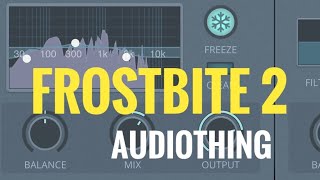 AudioThing Frostbite 2  Now on iOS  Walkthrough Review Demo AUv3 VST2 VST3 AAX AU CLAP [upl. by Einhpets]