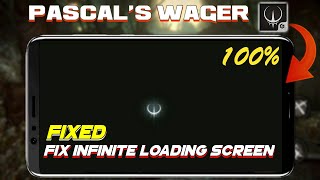 🔥Pascals Wager Android Infinite or Stuck on Loading screen Fixed  🙏plz watch full process [upl. by Aielam25]