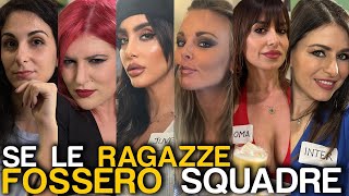 SE LE RAGAZZE FOSSERO SQUADRE [upl. by Jabin86]