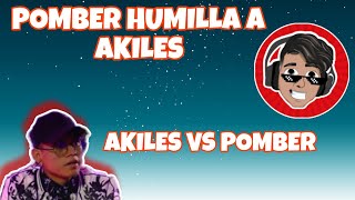 POMBER HUMILLA A AKILES EN 1V1 😱 AKILES VS POMBER 🥵 [upl. by Mcgill325]