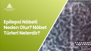 Epilepsi Nöbeti Neden Olur Nöbet Türleri Nelerdir [upl. by Akisej]