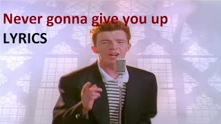 Rick Astley  Never Gonna Give You Up Lyrics [upl. by Kristel]