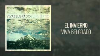 Viva Belgrado  El Invierno Full Album [upl. by Manoff]