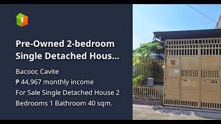 PreOwned 2bedroom Single Detached House For Sale in Bacoor Cavite [upl. by Aramad]