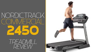 Nordictrack Commercial 2450 Treadmill Review A Detailed Breakdown Should You Get It [upl. by Annamarie426]