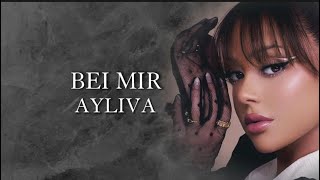 AYLIVA  Bei mir Lyrics [upl. by Kcirb278]