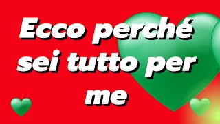 ECCO PERCHÉ SEI TUTTO PER ME❤️BELLE FRASI DAMORE PER IL MIO AMORE [upl. by Mechelle73]