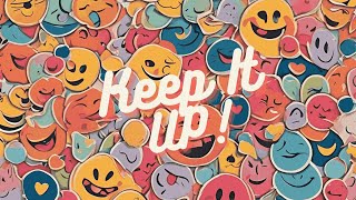 Keep It UP [upl. by Johna]