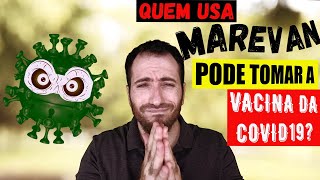 Quem usa marevan pode tomar a vacina da covid 19 [upl. by Ardnajela44]