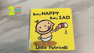 Read Aloud Book  Happy Baby Sad Baby by Leslie Patricelli [upl. by Atiekram]