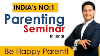 Indias No1 Parenting Video Seminar in Hindi Tips Parikshit Jobanputra Parenting Expert In INDIA [upl. by Kenaz]