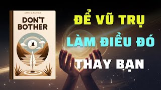 Đừng Bận Tâm Vũ Trụ Sẽ Làm Điều Đó Cho Bạn  Tóm Tắt Sách  Nghe Sách Nói [upl. by Notecnirp]