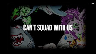 Borgore  quotCant Squad With Usquot Lyric Video [upl. by Hiroshi]