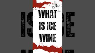 What Is Ice Wine wine icewine shorts [upl. by Euqininod]