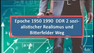 Epoche 1950 1990 DDR 2 sozialistischer Realismus und Bitterfelder Weg [upl. by Sikras]