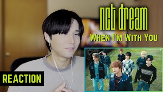 NCT DREAM 엔시티 드림 When I’m With You MV  Reaction [upl. by Fatima]