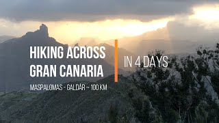 HIKING ACROSS GRAN CANARIA IN 4 DAYS  March 2019 Korsar Gran Canaria på 4 dagar [upl. by Kirsch]