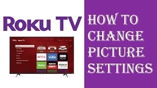 Roku TV  How To Change Picture Settings  Fix Picture Settings Brightness Contrast Color Tint [upl. by Neva]