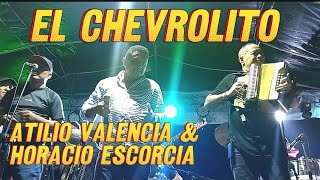 El chevrolito en vivo Atilio Valencia y Horacio Escorcia en Piñuela Magdalena [upl. by Keriann66]