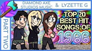 Top 20 Best Hit Songs of 1966  Part 2 by Lyzette G amp Diamond Axe Studios Music [upl. by Ettedanreb]