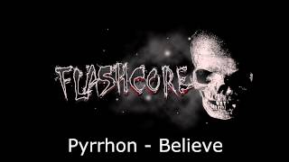 Flashcore Pyrrhon  Believe [upl. by Carbone]