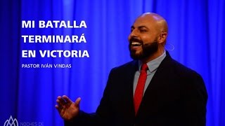 Tu Batalla terminará en Victoria  Pastor Iván Vindas [upl. by Procora]